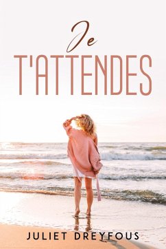 JE T'ATTENDES - Juliet Dreyfous