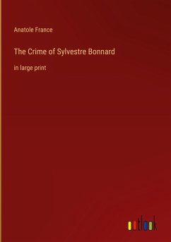 The Crime of Sylvestre Bonnard - France, Anatole