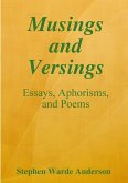 Musings and Versings -- Essays, Aphorisms and Poems