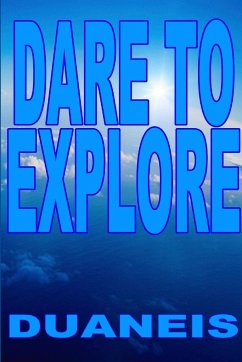 DARE TO EXPLORE - The Great Writer, Duaneis