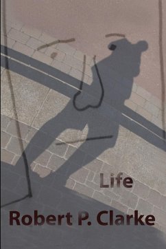 Life - Clarke, Robert P.