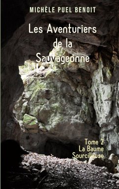 Les Aventuriers de la Sauvageonne - Puel Benoit, Michèle