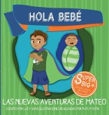 Hola Bebé - Las Nuevas Aventuras de Mateo