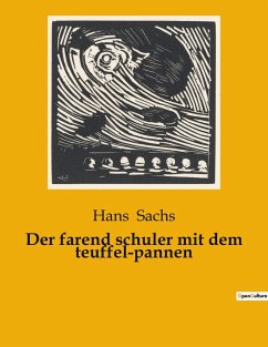 Der farend schuler mit dem teuffel-pannen - Sachs, Hans