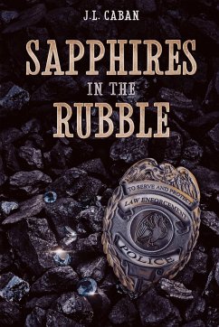 Sapphires in the Rubble - A Collection of Vignettes - Caban, J. L.