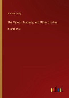 The Valet's Tragedy, and Other Studies