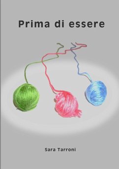 Prima di Essere - Tarroni, Sara