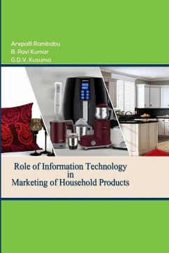 Role of IT in Marketing of Household Products - Rambabu, Arepalli; Kumar, B. Ravi; Kusuma, G. D. V.