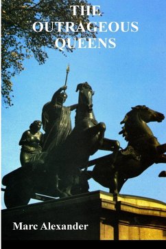 The Outrageous Queens - Alexander, Marc