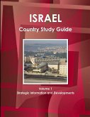 Israel Country Study Guide Volume 1 Strategic Information and Developments