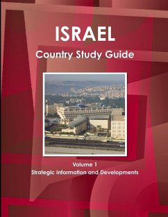 Israel Country Study Guide Volume 1 Strategic Information and Developments - Ibp, Inc