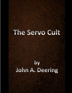 The Servo Cult - Deering, John A.