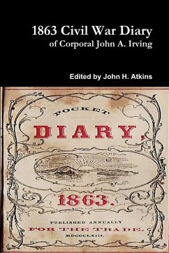 1863 Civil War Diary - Irving, John A.; Atkins, John H.