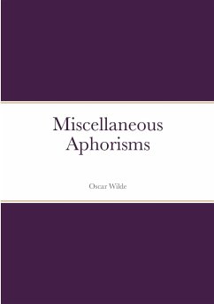 Miscellaneous Aphorisms - Wilde, Oscar