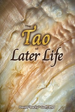 The Tao of Later Life - Goff, David "Lucky"