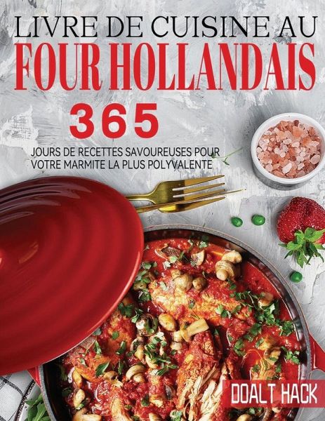 Livre De Cuisine Au Four Hollandais Livre De Cuisine Au Four Hollandais