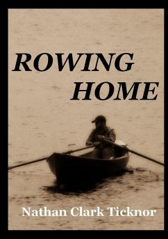 Rowing Home - Ticknor, Nathan Clark