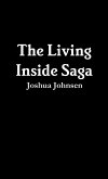 The Living Inside Saga