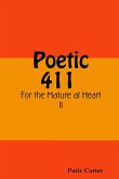 Poetic 411 For the Mature at Heart II