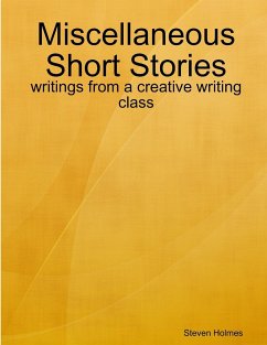 Short Stories by Steve Holmes - Holmes, Steven