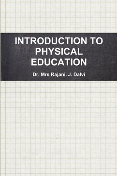 INTRODUCTION TO PHYSICAL EDUCATION - Dalvi, Mrs Rajani. J.