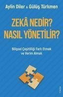 Zeka Nedir Nasil Yönetilir - Türkmen, Gülüs; Diler, Aylin