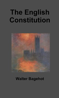 The English Constitution - Bagehot, Walter