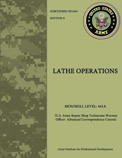 Lathe Operations - U.S. Army Repair Shop Technician Warrant Officer Advanced Correspondence Course - Development, Army Institute for Professi