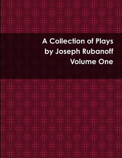 A Collection of Plays - Volume One - Rubanoff, Joseph