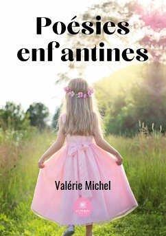 Poésies enfantines - Valérie Michel