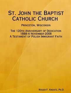 St. John the Baptist Catholic Church Princeton, Wisconsin - Krentz, Roger F.