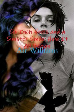 Six Inch Heels and a Sinister Smile - Williams, Air