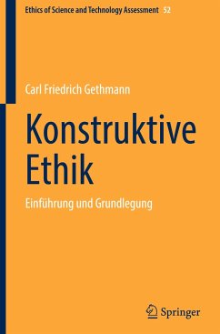 Konstruktive Ethik - Gethmann, Carl Friedrich