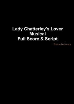 Lady Chatterley's Lover - Musical Full Score & Script - Andrews, Ross