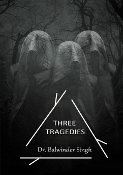 Three Tragedies - Singh, Balwinder