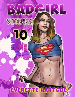 BADGIRL SKETCHBOOK VOL.10-house of hartsoe - Hartsoe, Everette