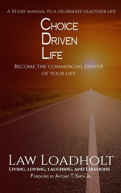Choice Driven Life - Loadholt, Law