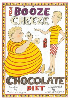 The Booze Cheese and Chocolate Diet - Le Moignan, Mick