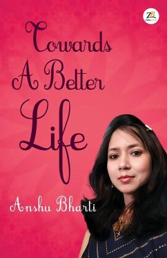 Towards A Better Life - Anshu, Bharti