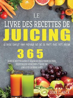 Le Livre des Recettes de Juicing - Hack, Doalt