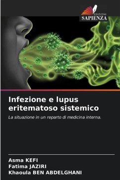Infezione e lupus eritematoso sistemico - KEFI, Asma;JAZIRI, Fatima;BEN ABDELGHANI, Khaoula