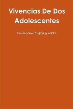 Vivencias De Dos Adolescentes - Zafra Huerta, Concepcion