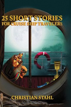 25 Short Stories for Cruise Ship Travelers - Stahl, Christian