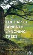 The Earth beneath Lynching Trees - Bild 1