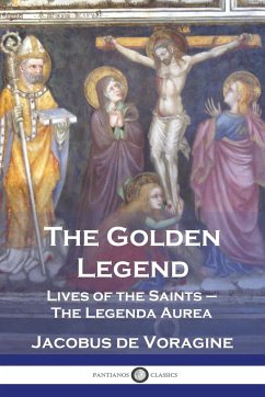 The Golden Legend - De Voragine, Jacobus