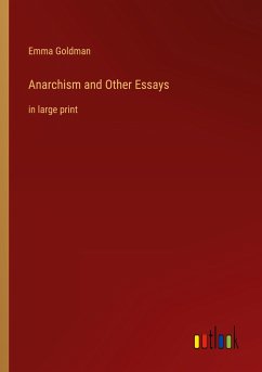 Anarchism and Other Essays - Goldman, Emma