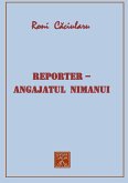 Reporter - Angajatul nimanui