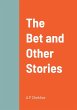 The Bet and Other Stories - Bild 1