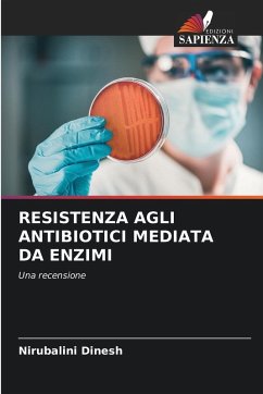 Cover RESISTENZA AGLI ANTIBIOTICI MEDIATA DA ENZIMI