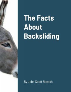 The Facts About Backsliding - Roesch, John